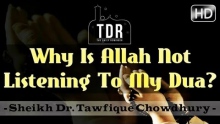 Why Is Allah Not Listening To My Dua? ᴴᴰ ┇ Must Watch ┇ by Dr. Tawfique Chowdhury ┇ TDR Production ┇