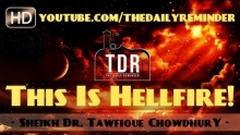 This Is Jahannam! ᴴᴰ ┇ Must Watch ┇ by Sheikh Dr. Tawfique Chowdhury ┇ TDR Production ┇