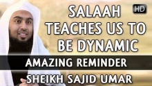 Salaah Teaches Us To Be Dynamic ᴴᴰ ┇ Amazing Reminder ┇ by Sheikh Sajid Umar ┇ TDR Production ┇