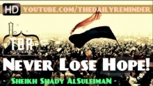 #Egypt - Never Lose Hope In Allah! ᴴᴰ ┇ Powerful Speech ┇ by Sheikh Shady AlSuleiman ┇ TDR ┇