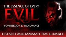 The Essence Of Every Evil ᴴᴰ ┇ #SatanExposed ┇ by Ustadh Muhammad Tim Humble ┇ TDR Production ┇