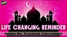Life Changing Islamic Reminder ᴴᴰ ┇ Emotional ┇ by Sheikh Dr. Tawfique Chowdhury ┇ TDR Production ┇
