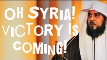 Oh Syria! - Victory Is Coming! ᴴᴰ ┇ Powerful Speech ┇ Sheikh Muhammad Al Arifi ┇ TDR ┇