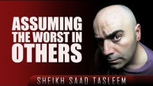 Assuming The Worst In Others ᴴᴰ ┇ #Assumptions ┇ by Sheikh Saad Tasleem ┇ TDR Production ┇