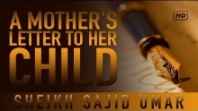 A Mother's Letter To Her Child ᴴᴰ ┇ Emotional ┇ by Sheikh Sajid Umar ┇ TDR Production ┇