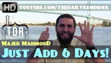 Just Add 6 Days! ᴴᴰ ┇ Amazing Reminder ┇ by Ustadh Majed Mahmoud ┇ TDR Productions ┇