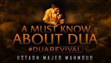 A Must Know About Dua ᴴᴰ ┇ #DuaRevival ┇ by Ustadh Majed Mahmoud ┇ TDR Production ┇