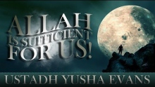 Allah Is Sufficient For Us! ᴴᴰ ┇ Amazing Story ┇ by Ustadh Yusha Evans ┇ TDR Production ┇