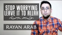 Stop Worrying - Leave It To Allah! ᴴᴰ ┇ Amazing Reminder ┇ by Ustadh Rayan Arab ┇ TDR Production ┇