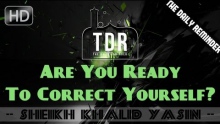 Are You Ready To Correct Yourself? ᴴᴰ ┇ Powerful Speech ┇ by Sheikh Khalid Yasin ┇ TDR Production ┇
