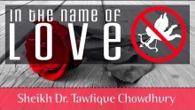 In The Name Of Love ᴴᴰ ┇ Powerful Reminder ┇ by Sheikh Dr. Tawfique Chowdhury ┇ TDR Production ┇