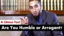 Are You Humble or Arrogant? - A Litmus Test - Ustadh Nouman Ali Khan