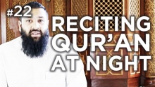 Fill your nights with Prayer & Qur'an - Hadith #22 - Alomgir Ali