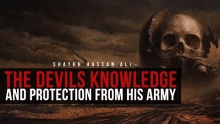 The Devils Knowledge & Protection From His Army