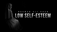 Low Self-Esteem - Nouman Ali Khan