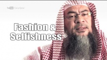 Fashion & Selfishness - Sheikh Assim Al Hakeem