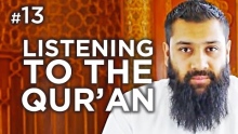Listening to the Qur'an - Hadith #13  - Alomgir Ali