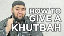 How to give a Khutbah - Public Speaking, How to, Etiquettes and Tips by Navaid Aziz