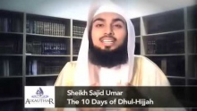The 10 Days Of Dhul-Hijjah - Sh. Sajid Ahmed Umar