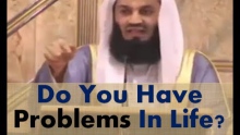Do you have problems in life? Watch This! by Mufti Menk