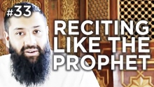 Do you recite like the Prophet ﷺ? - Hadith #33 - Alomgir Ali