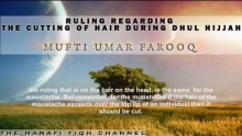Ruling on cutting hair at Dhul Hijjah- Mufti Umar Farooq