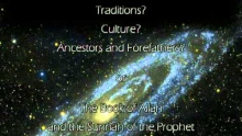 Nouman Ali Khan - Traditions Culture Ancestors or the path of Allah