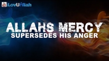 Allahs Mercy Supersedes His Anger ᴴᴰ | Powerful Reminder