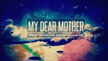 MY DEAR MOTHER ᴴᴰ