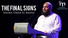 The Final Signs || Sheikh Omar El Banna || Signs of the End