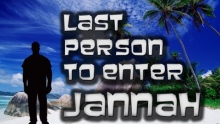 Last Person to Enter Paradise ᴴᴰ | Imam Siraj Wahhaj