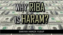 Why Riba (Interest) Is Haram? - Shaykh Hamza Yusuf ᴴᴰ