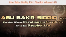 Abu Bakr Siddiq RA -  Sheikh Ahmed Ali | *FULL LECTURE* | HD