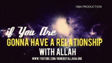 If You Are Gonna Have A Relationship With Allah | Nouman Ali Khan ᴴᴰ