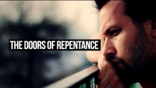 The Doors Of Repentance Are Open!