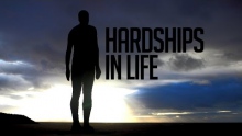 Hardships in Life - Powerful Reminder