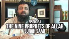 The Nine Prophets of Allah | Surah Saad | EP1 - Tawfique Chowdhury