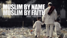 Muslim By Name To Muslim By Faith - True Story