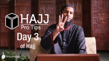 Day 3 of Hajj - #HajjProTips