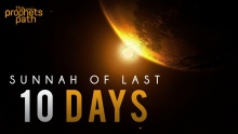 Sunnah Of Last 10 Days [Ramadan Series] - Episode 17