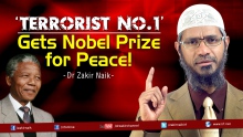 'Terrorist No. 1' gets Nobel Prize for Peace! | by Dr Zakir Naik