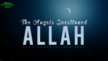 The Angels Questioned Allah