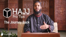 The Journey Back - #HajjProTips
