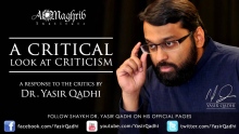 A Response to the Critics by Dr. Yasir Qadhi | #Salafi #Sufi #Unity #PledgeMutualRespect #AlMaghrib