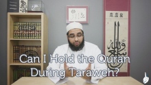 Can I Hold the Quran During Taraweh?