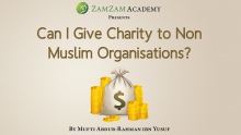 Q&A: Can I Give Charity to Non Muslim Organisations? | Mufti Abdur-Rahman ibn Yusuf