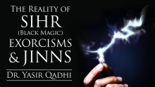 The Reality of Sihr (Black Magic), Exorcisms & Jinns - Part II ~ Dr. Yasir Qadhi | 31st October 2014