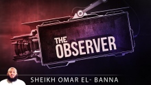 The Observer ᴴᴰ ┇ Powerful Reminder ┇ by Sheikh Omar El Banna ┇ TDR Production ┇