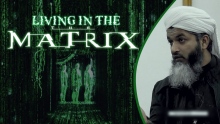 (FULL) Living in the Matrix- Shaykh Hasan Ali