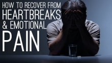 How To Recover From Heartbreaks and Emotional Pain